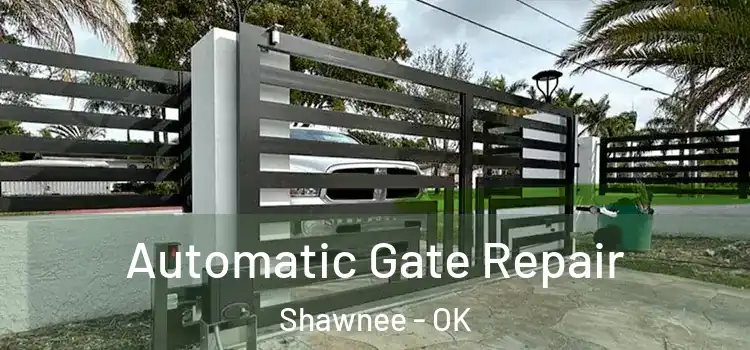 Automatic Gate Repair Shawnee - OK