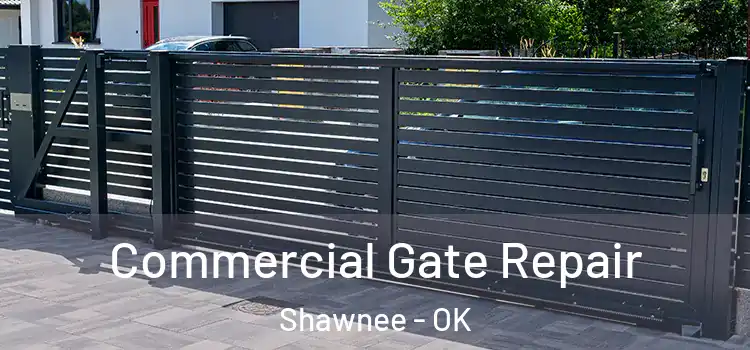 Commercial Gate Repair Shawnee - OK