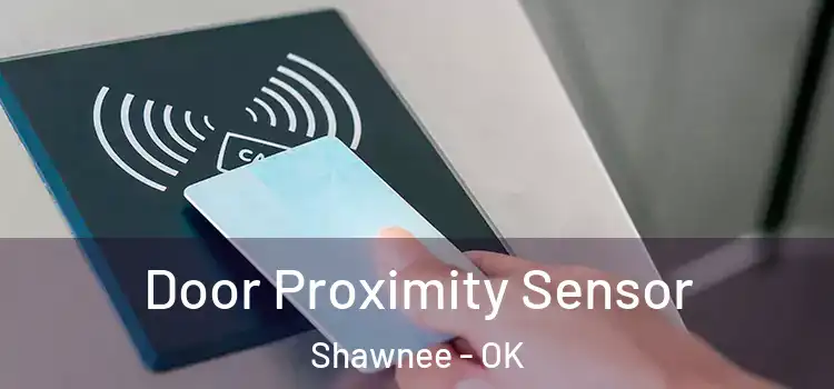 Door Proximity Sensor Shawnee - OK