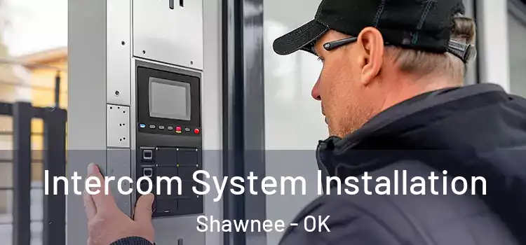 Intercom System Installation Shawnee - OK