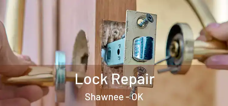 Lock Repair Shawnee - OK