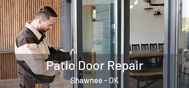 Patio Door Repair Shawnee - OK