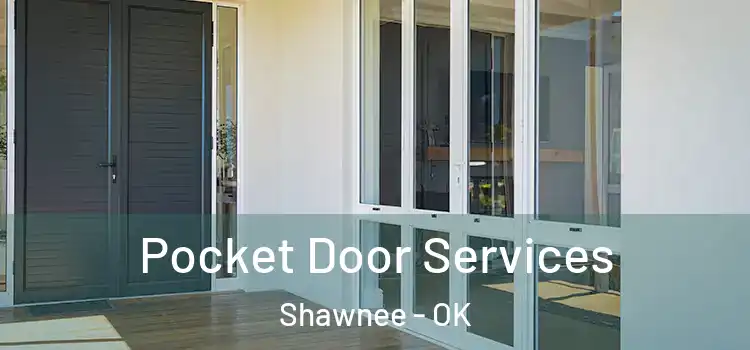 Pocket Door Services Shawnee - OK